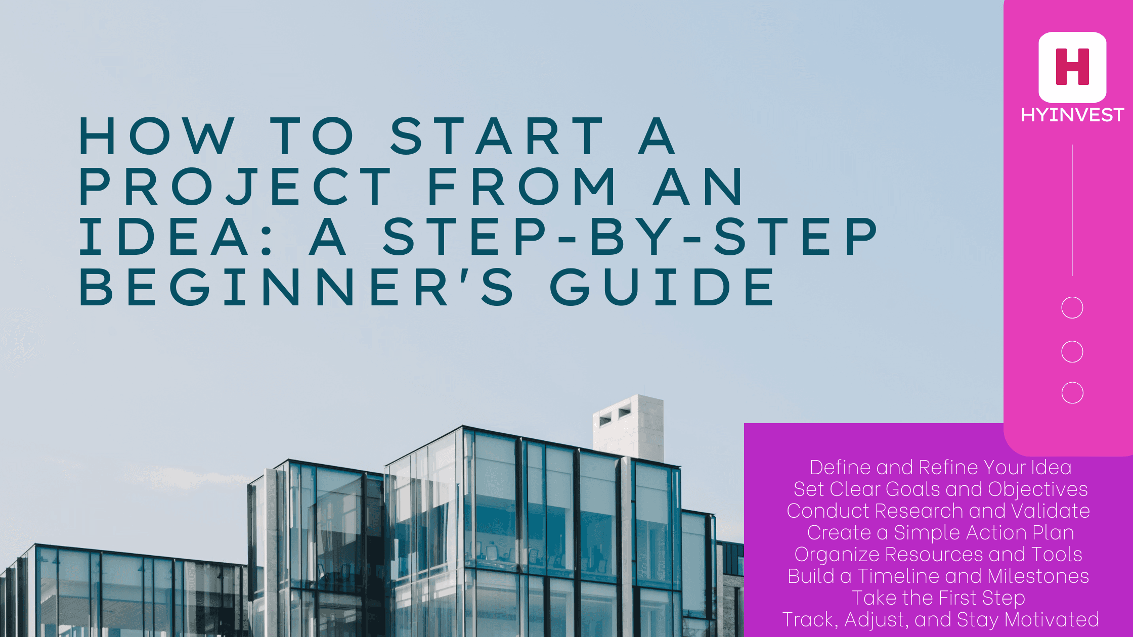 How to Start a Project from an Idea: A Step-by-Step Beginner’s Guide